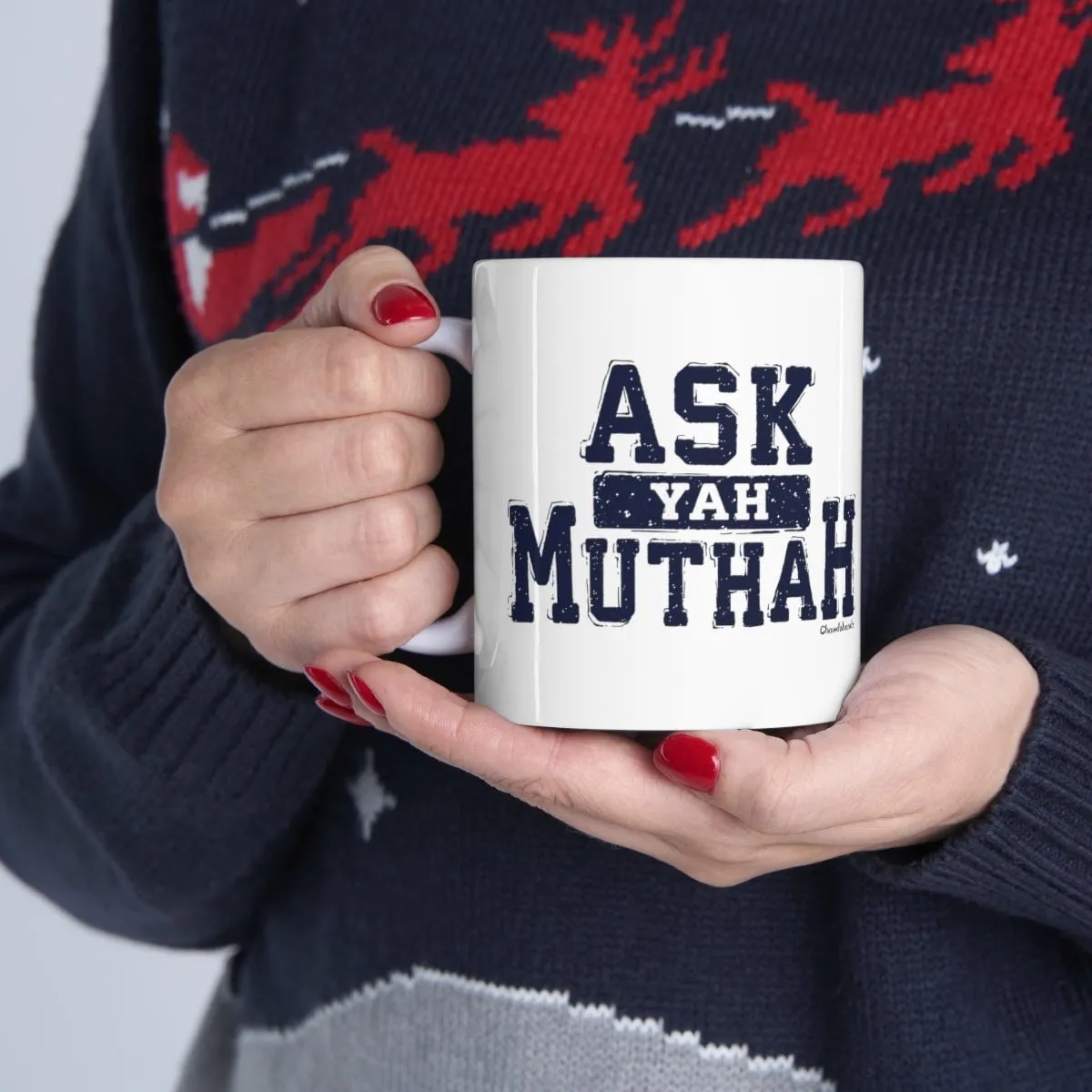 Ask Yah Muthah 11oz Coffee Mug