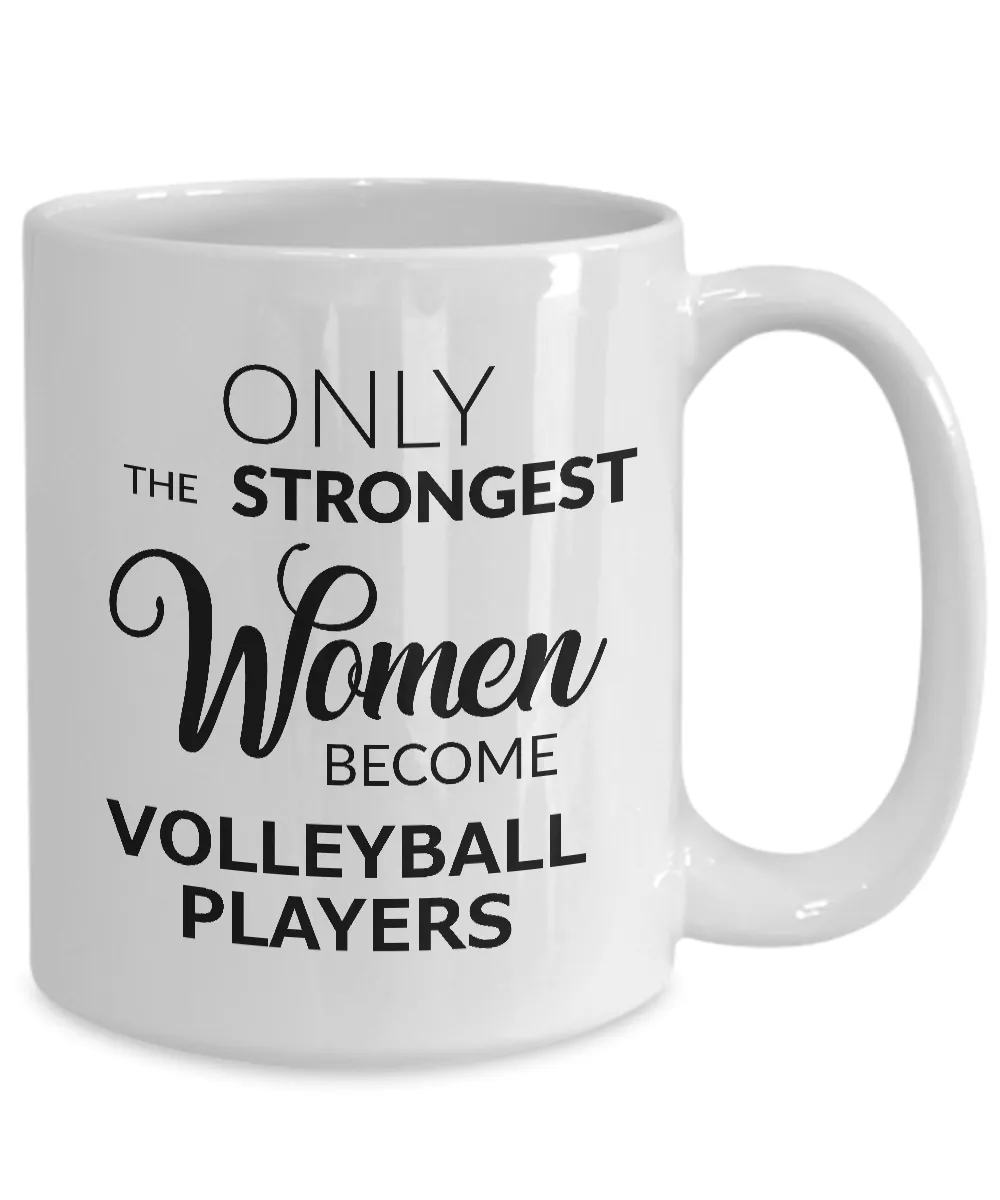 Cute Volleyball Gifts for Women Volleyball Coach Mug - Only the Strongest Women Become Volleyball Players Coffee Mug Ceramic Tea Cup