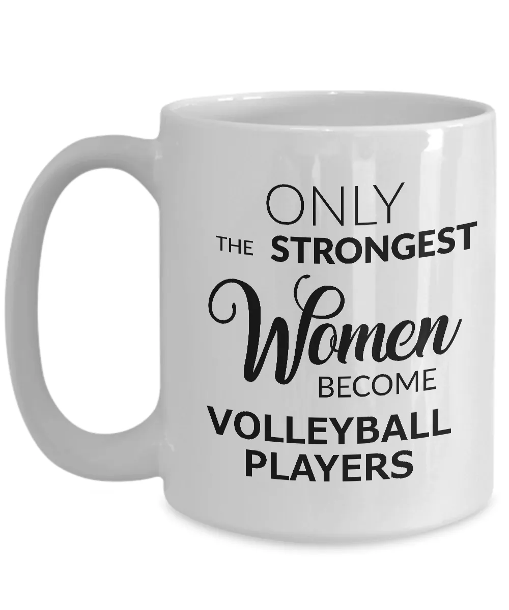 Cute Volleyball Gifts for Women Volleyball Coach Mug - Only the Strongest Women Become Volleyball Players Coffee Mug Ceramic Tea Cup